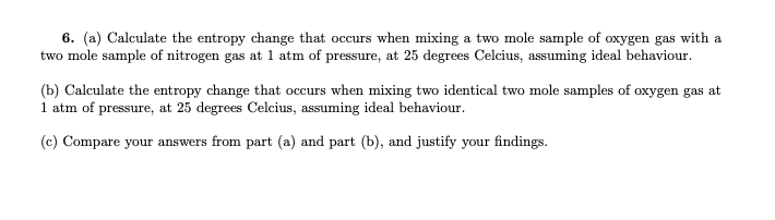 Solved 6. (a) Calculate the entropy change that occurs when | Chegg.com