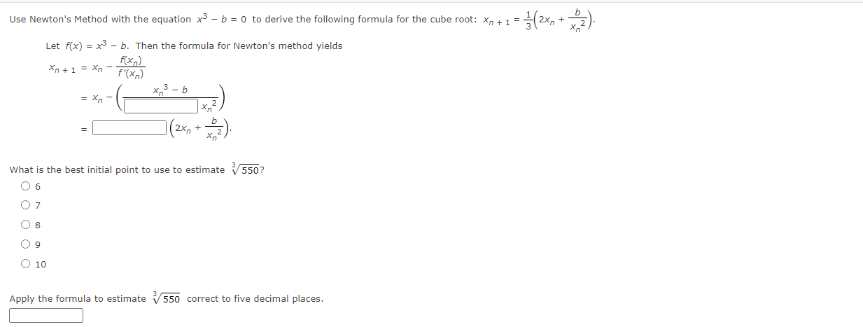 Solved Use Newtons Method With The Equation X3 − B 0 To