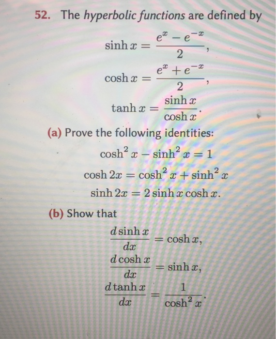 Solved 52. The hyperbolic functions are defined by sinh r | Chegg.com