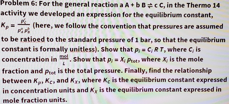 Solved Problem 6: For the general reaction a A + b B # c c, | Chegg.com