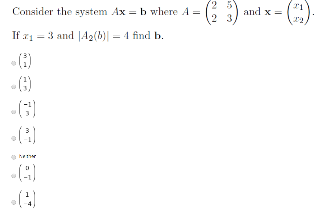 Solved 11 Consider The System Ax B Where A 2 5 2 3 And Chegg Com