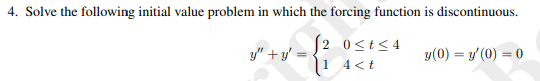 Solved 4. Solve the following initial value problem in which | Chegg.com