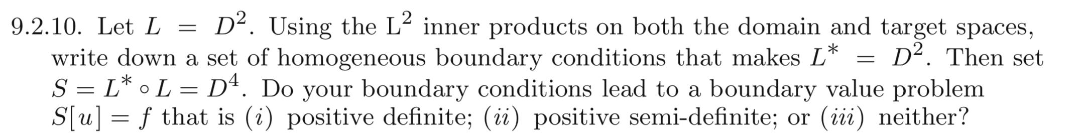 9.2.10. Let L = D2. Using the L2 inner products | Chegg.com