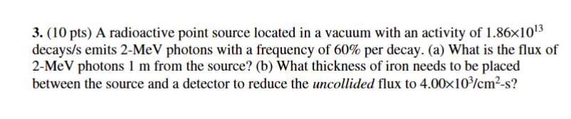 Solved 3. (10 pts) A radioactive point source located in a | Chegg.com