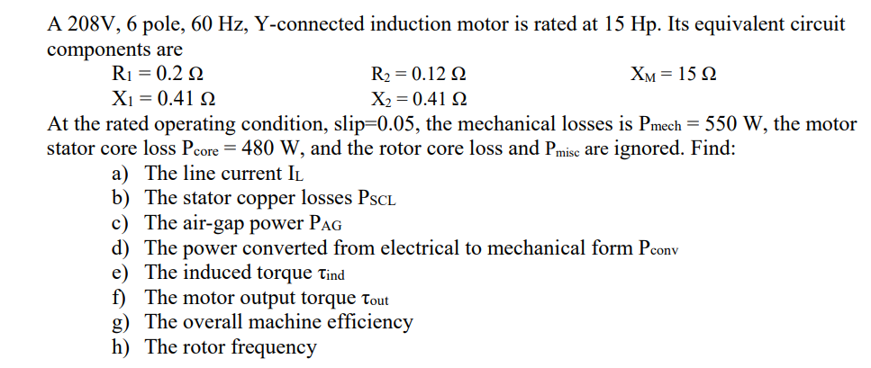 Solved A 208V, 6 pole, 60 Hz, Y-connected induction motor is | Chegg.com