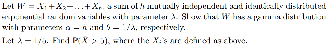 Solved Let W = X1+X2+...+Xh, a sum of h mutually independent | Chegg.com