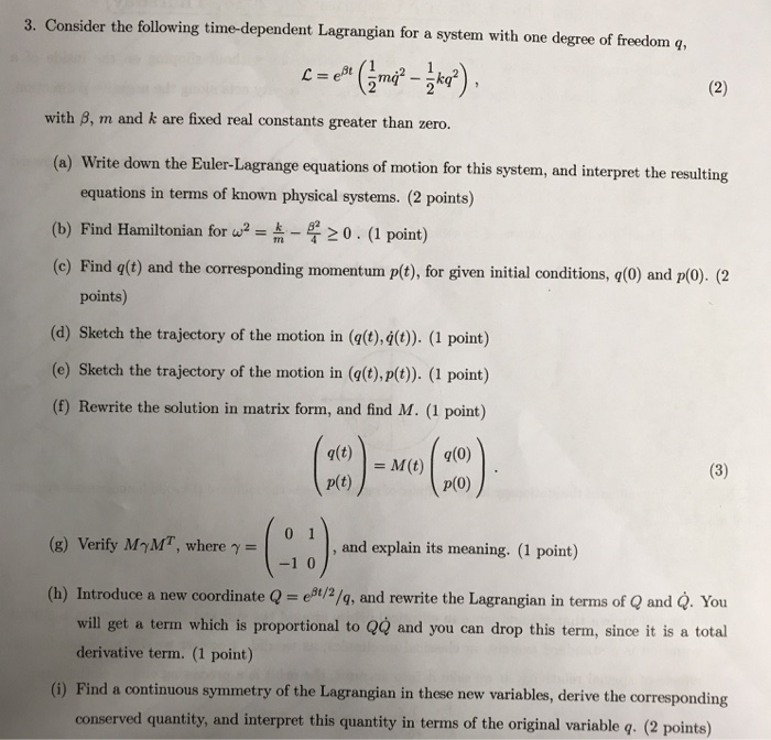 Solved 3. Consider the following timedependent Lagrangian