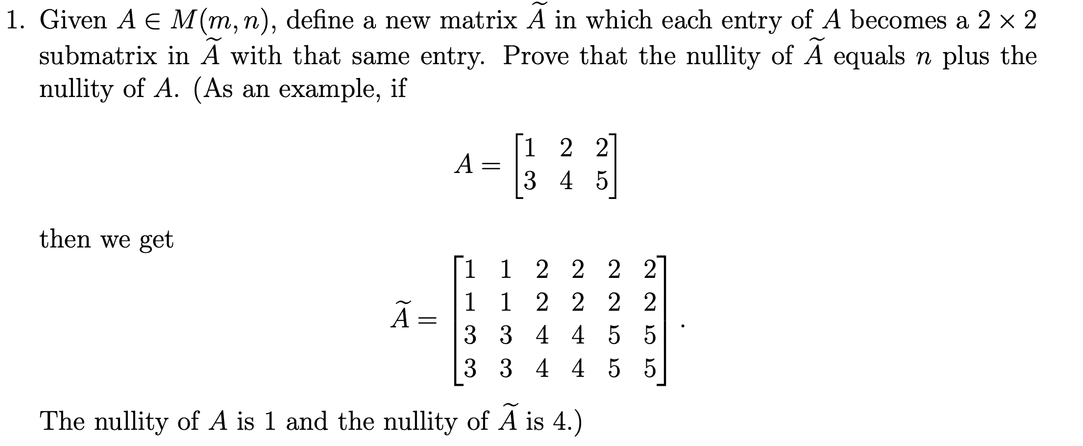 Solved 1 Given A E M M N Define A New Matrix A In Whi Chegg Com