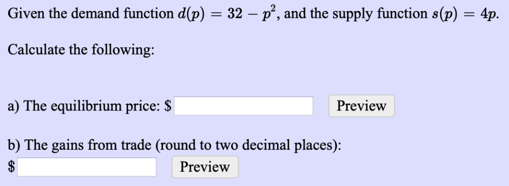 Solved Given the demand function d(p)=32-p^2, and the supply | Chegg.com