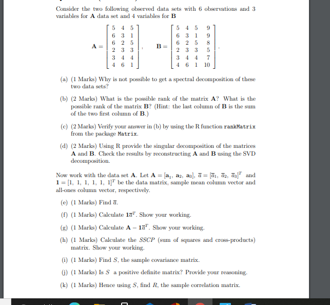 Solved Now Work With The Data Matrix B. Let C=B B. (1) (1 | Chegg.com