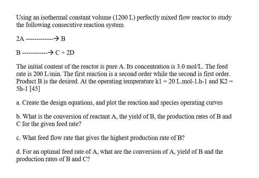 Solved Using An Isothermal Constant Volume (1200 L) | Chegg.com