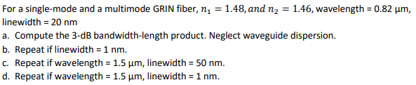 Solved For a single-mode and a multimode GRIN fiber, | Chegg.com