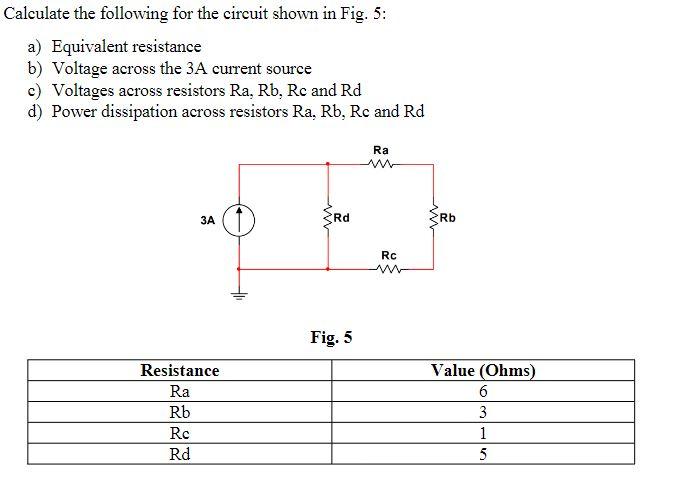 Solved Calculate the following for the circuit shown in Fig. | Chegg.com