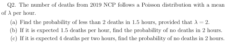 Solved Q2. The number of deaths from 2019 NCP follows a | Chegg.com