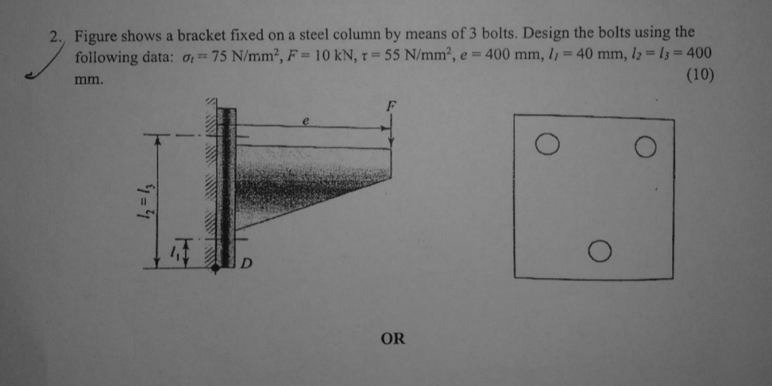 Solved 2. Figure shows a bracket fixed on a steel column by | Chegg.com