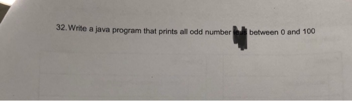 Solved 32. Write a java program that prints all odd number | Chegg.com