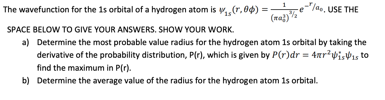 Solved 1 The wavefunction for the 1s orbital of a hydrogen | Chegg.com