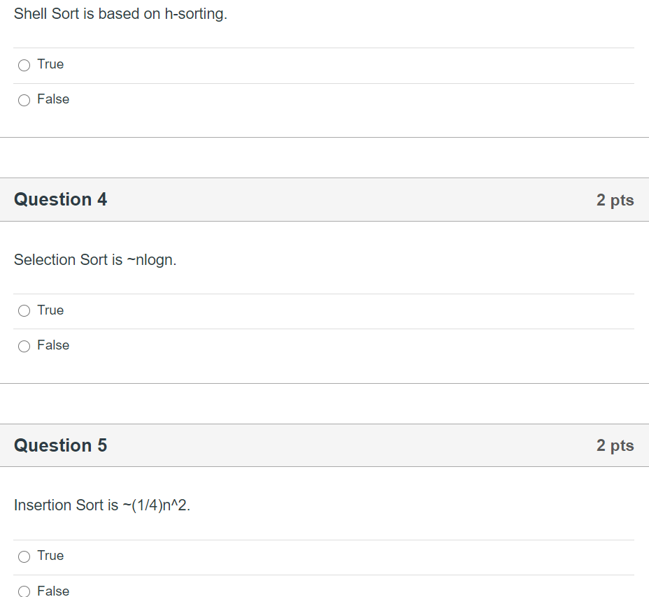 Solved Shell Sort is based on h-sorting. True False Question | Chegg.com