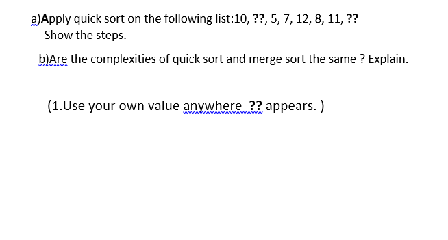 Solved A)Apply Quick Sort On The Following List:10, ??, 5, | Chegg.com