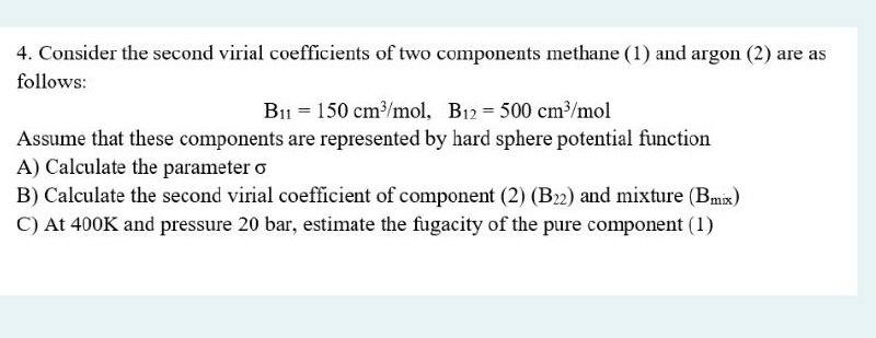 Solved 4. Consider The Second Virial Coefficients Of Two | Chegg.com