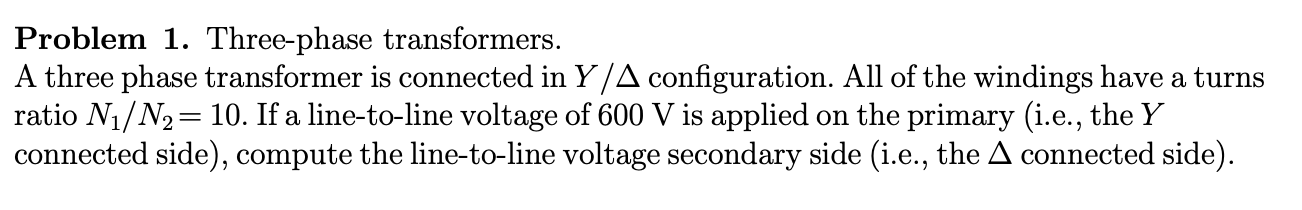 Solved Problem 1. Three-phase transformers. A three phase | Chegg.com