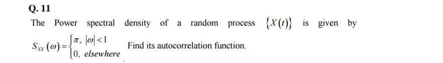 Solved Q. 11 The Power spectral density of a random process | Chegg.com