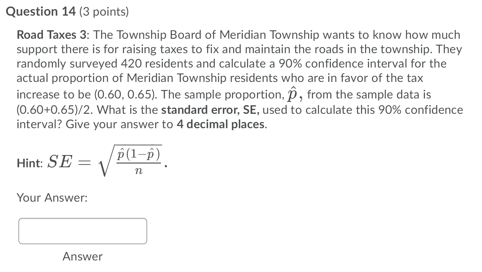 Solved Question 14 (3 points) Road Taxes 3 The Township