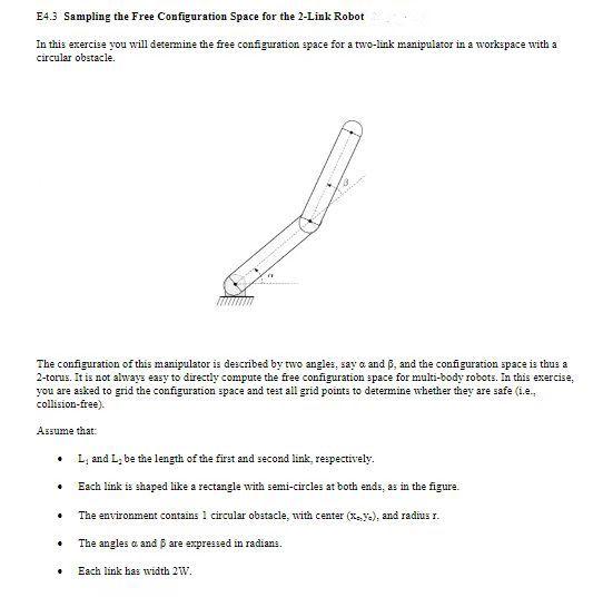 E4.3 Sampling the Free Configuration Space for the 2-Link Robot
In this exercise you will determine the free configuration sp