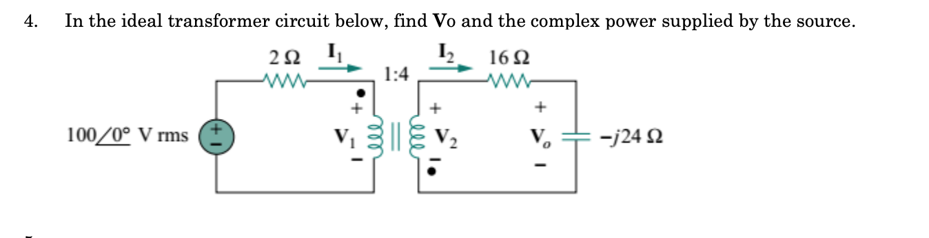 Solved 4 In The Ideal Transformer Circuit Below Find Vo Chegg Com