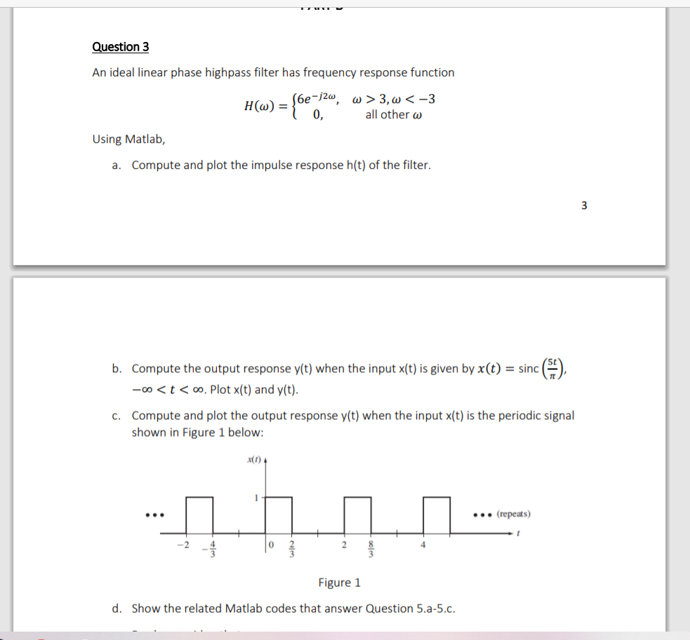 Solved Question 3 An Ideal Linear Phase Highpass Filter Has 4533