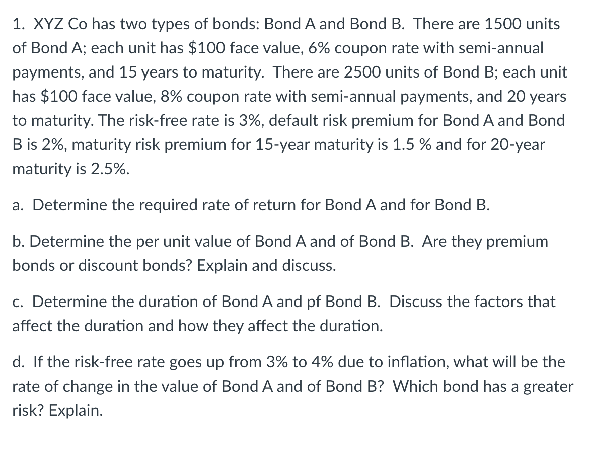 Solved 1. XYZ Co Has Two Types Of Bonds: Bond A And Bond B. | Chegg.com