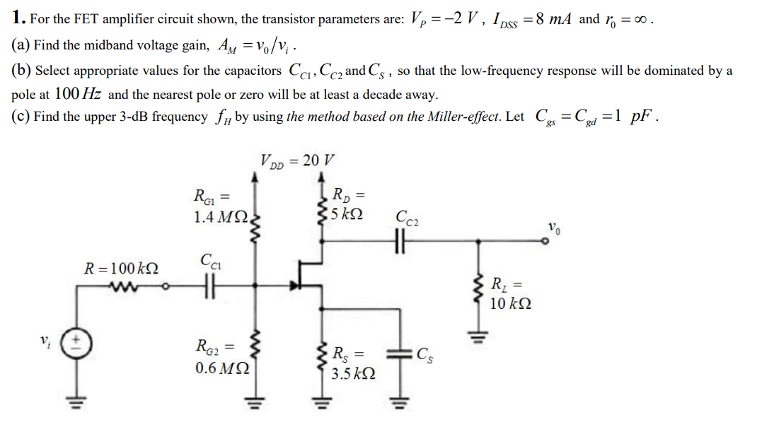 Solved 1. For The Fet Amplifier Circuit Shown, The 