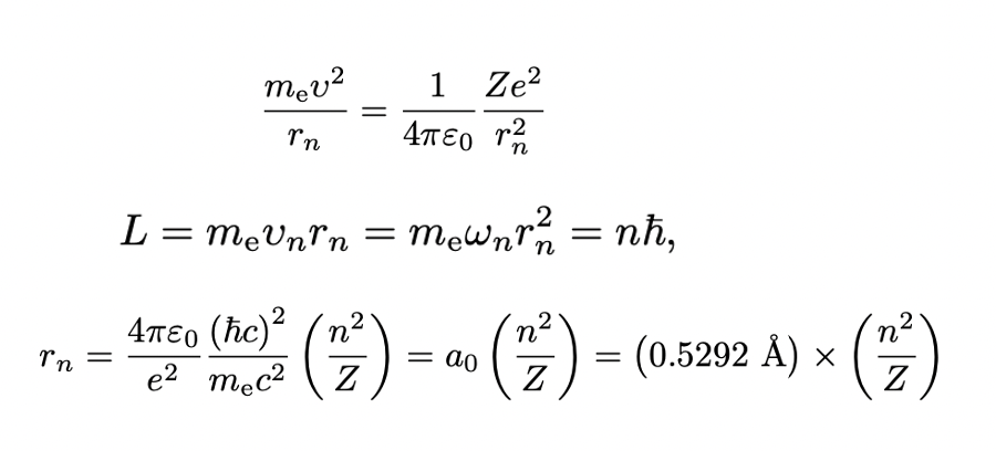 \( \frac{m_{\mathrm{e}} v^{2}}{r_{n}}=\frac{1}{4 \pi \varepsilon_{0}} \frac{Z e^{2}}{r_{n}^{2}} \)
\( L=m_{\mathrm{e}} v_{n} 