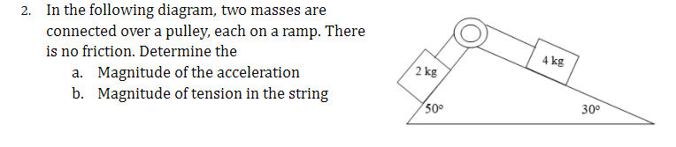 Solved 2. In The Following Diagram, Two Masses Are Connected | Chegg.com