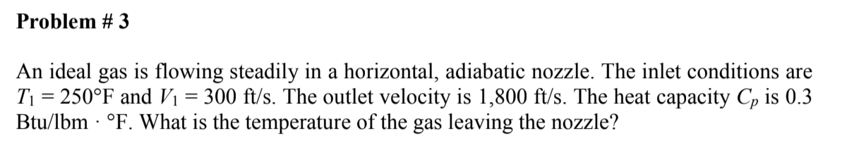 Solved Problem #3 An ideal gas is flowing steadily in a | Chegg.com