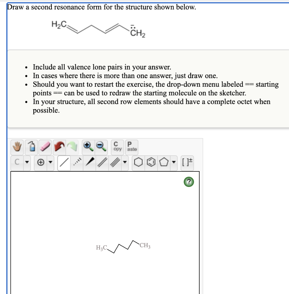 Solved Draw a second resonance form for the structure shown | Chegg.com