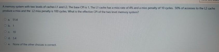 Solved A memory system with two levels of caches L1 and 12. | Chegg.com