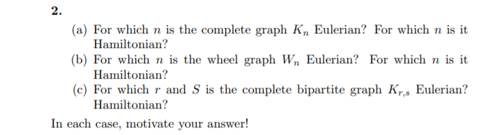 Solved (a) For Which N Is The Complete Graph Kn Eulerian? | Chegg.com