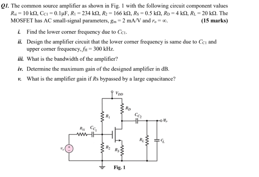 Solved Q1. The common source amplifier as shown in Fig. 1 | Chegg.com