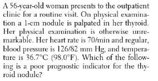 Solved a A 56-year-old woman presents to the outpatient | Chegg.com
