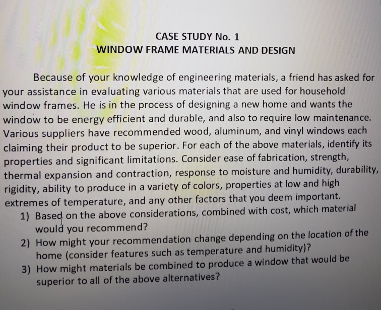 Solved CASE STUDY No. 1 WINDOW FRAME MATERIALS AND DESIGN | Chegg.com