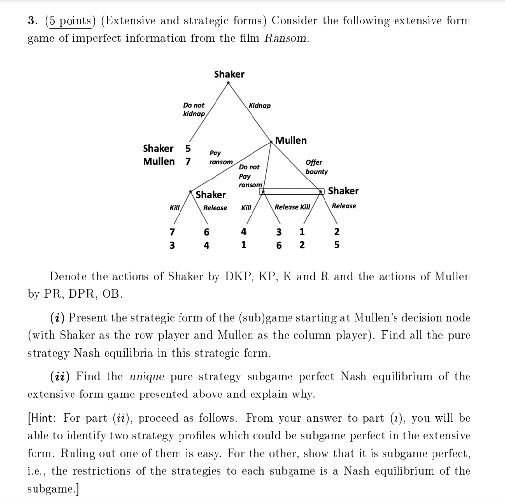 Solved 3. 5 points Extensive and strategic forms Chegg