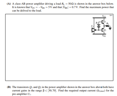 Solved (A) A class-AB power amplifier driving a load R = 500 | Chegg.com