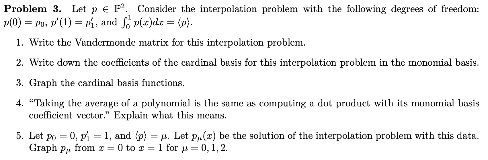 Solved Problem 3. Let p∈P2. Consider the interpolation | Chegg.com