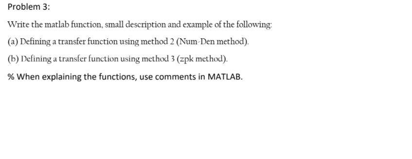 Solved Problem 3: Write the matlab function, small | Chegg.com