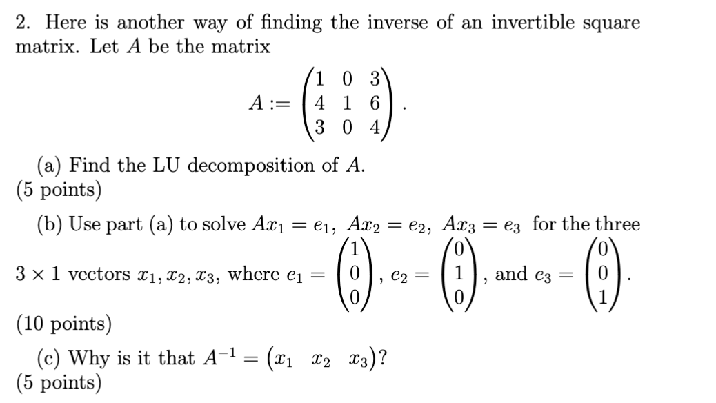 Solved 2. Here is another way of finding the inverse of an | Chegg.com