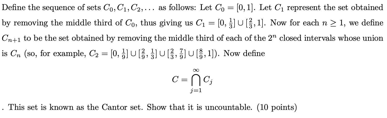 Solved = = 2 ? Define the sequence of sets Co,C1,C2,... as | Chegg.com