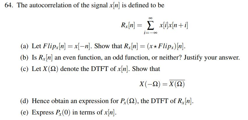 Solved 64 The Autocorrelation Of The Signal X Nl Is Defi Chegg Com