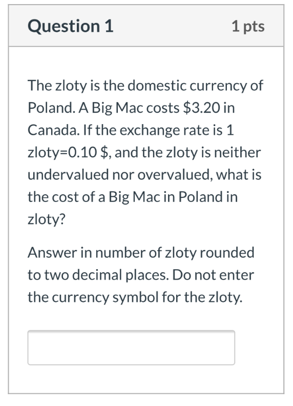 Solved Question 1 1 Pts The Zloty Is The Domestic Currency Chegg Com