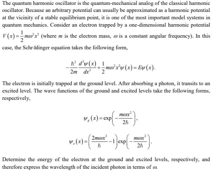 Solved The quantum harmonic oscillator is the